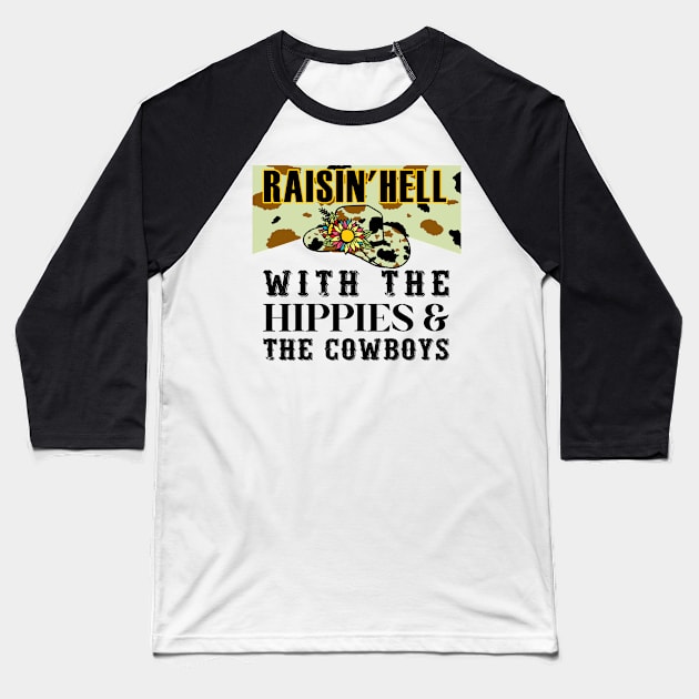 Raisin' Hell With The Hippies & Cowboys Flower Baseball T-Shirt by AnnetteNortonDesign